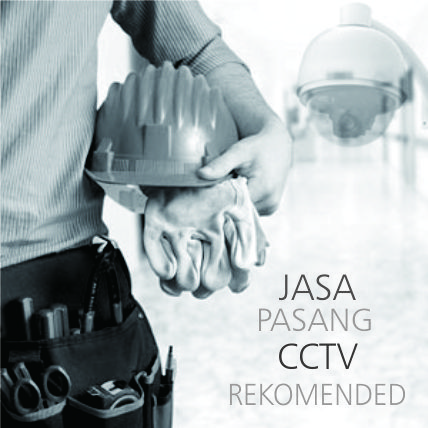 Jasa Pasang CCTV Rekomended
