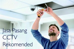 Jasa Pasang CCTV Rekomended